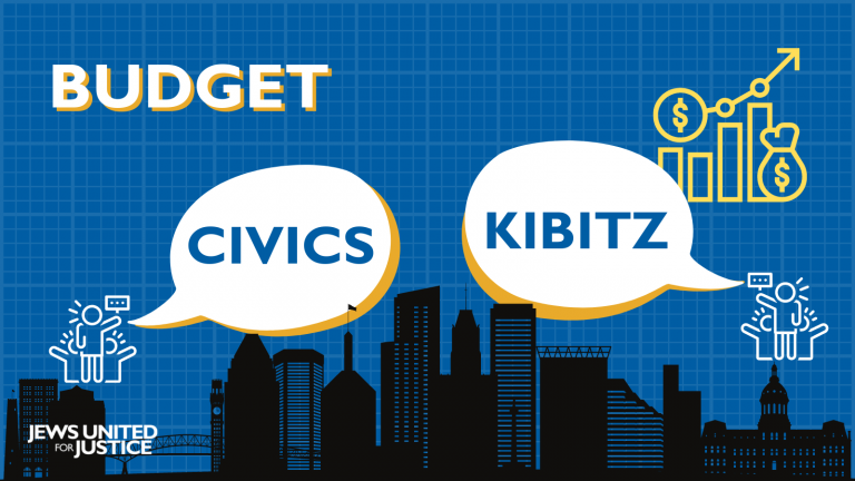 JUFJ Baltimore Civics Kibitz 2: The Budget Process 7/15/21/ 7 P.M.