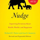 Nudge, by Richard H. Thaler and Cass R. Sunstein